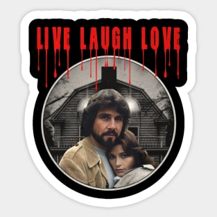 AMITYVILLE Live Laugh Love Sticker